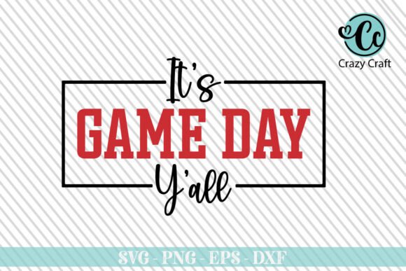Game Day Ready: It's Game Day Y'all Shirt Svg Png